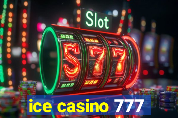 ice casino 777