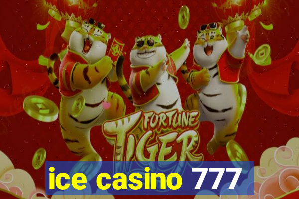 ice casino 777