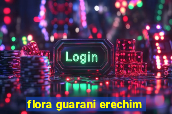 flora guarani erechim
