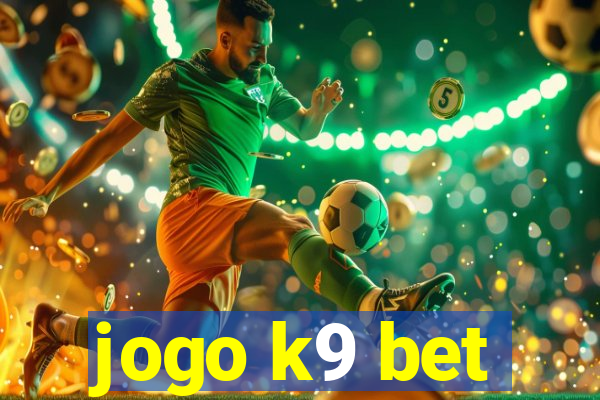 jogo k9 bet
