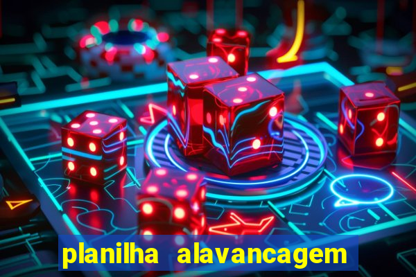 planilha alavancagem de banca