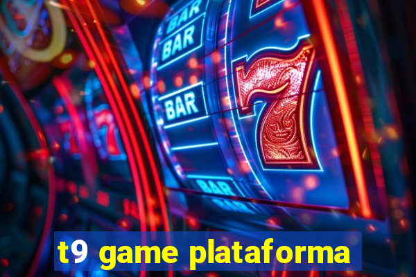 t9 game plataforma