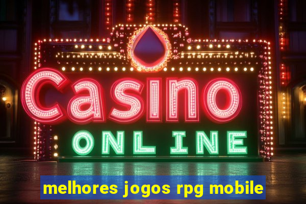 melhores jogos rpg mobile