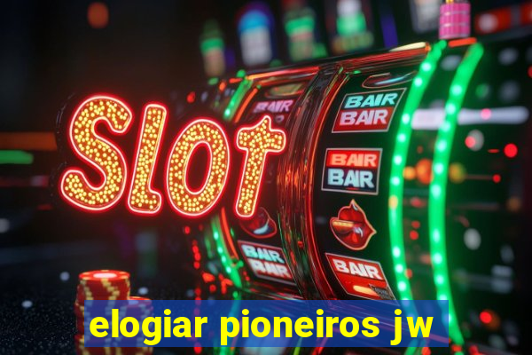 elogiar pioneiros jw
