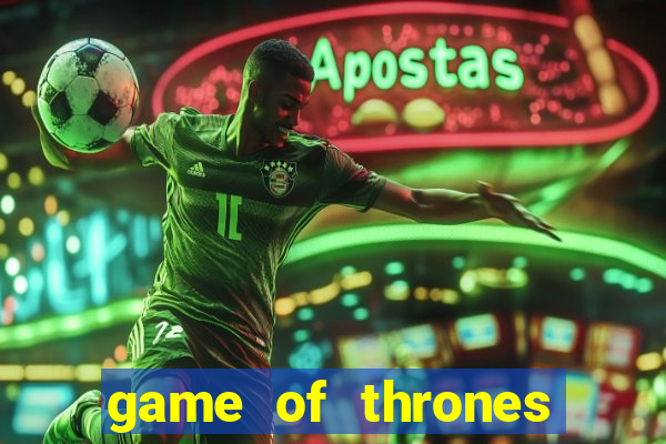 game of thrones legendado online