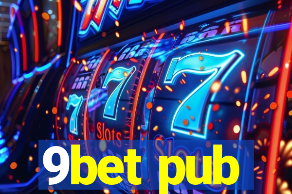 9bet pub