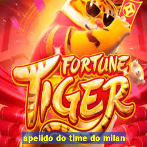 apelido do time do milan