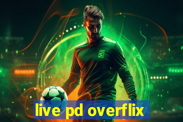 live pd overflix