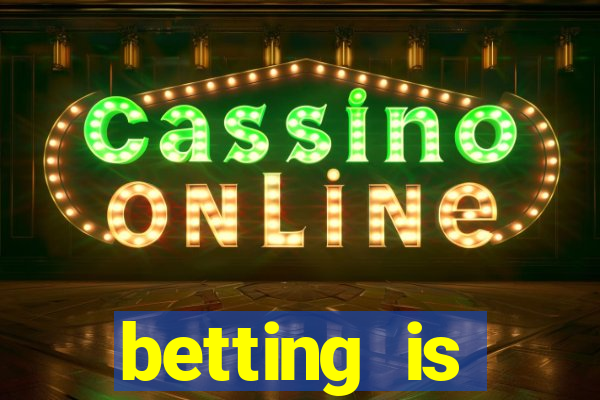 betting is currently unavailable esportes da sorte