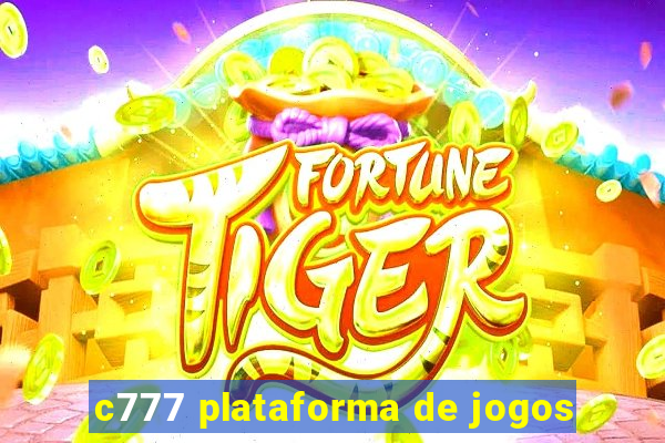 c777 plataforma de jogos