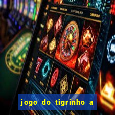 jogo do tigrinho a partir de r$ 5