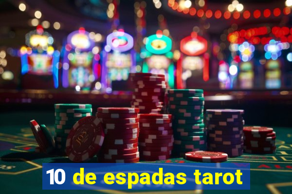 10 de espadas tarot