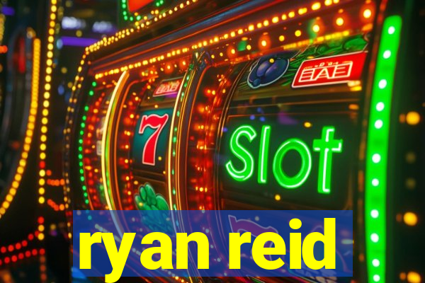 ryan reid