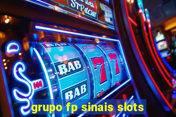 grupo fp sinais slots