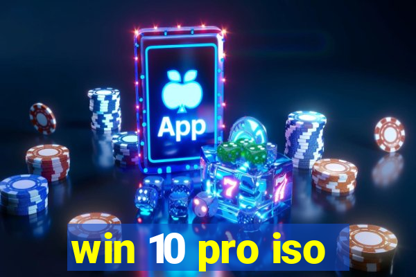 win 10 pro iso
