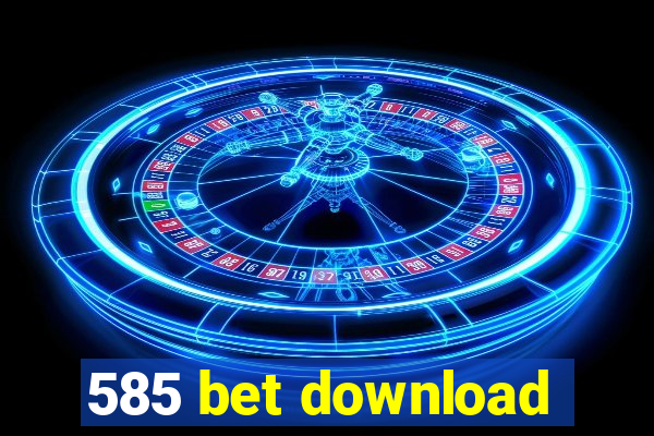 585 bet download