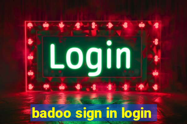 badoo sign in login