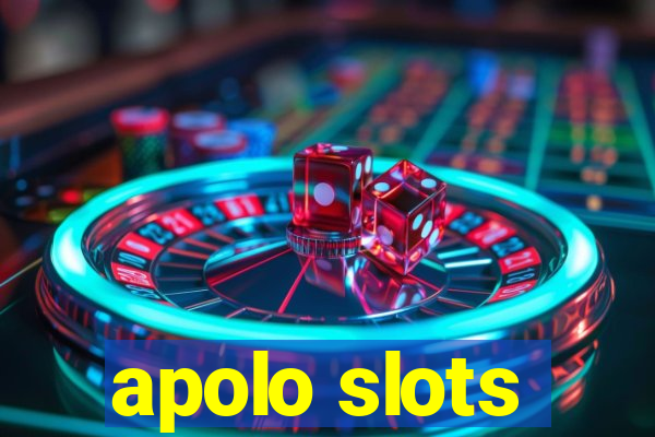 apolo slots