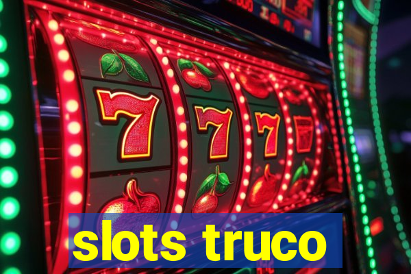 slots truco