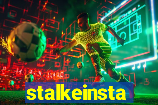 stalkeinsta