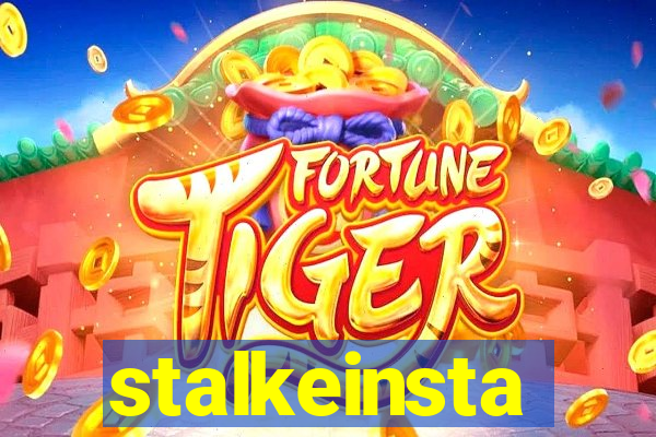 stalkeinsta