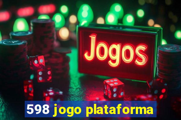 598 jogo plataforma