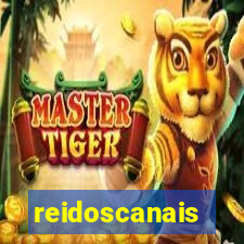 reidoscanais