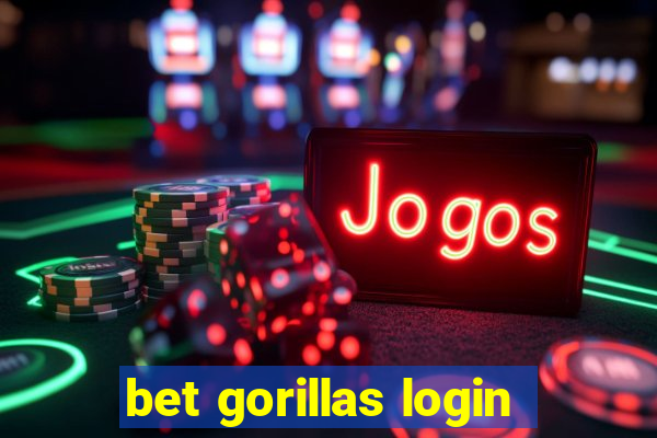 bet gorillas login