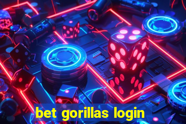 bet gorillas login