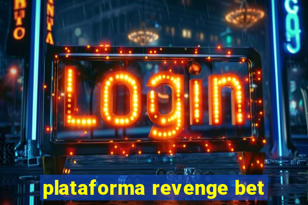 plataforma revenge bet