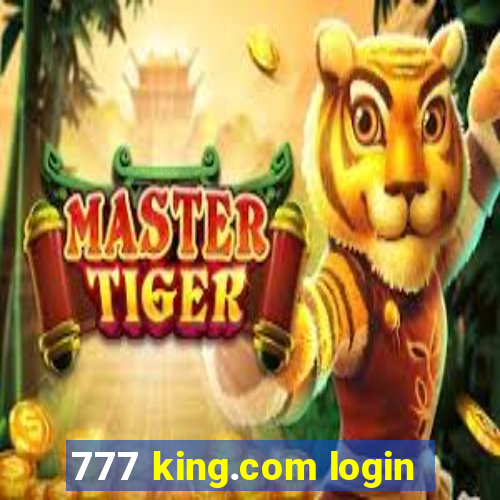 777 king.com login