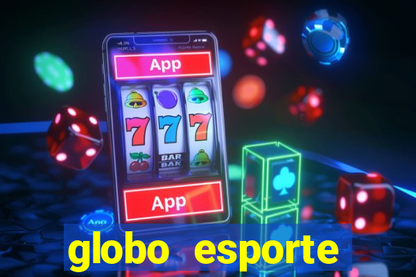 globo esporte absolutamente tudo sobre esporte enoticias pop