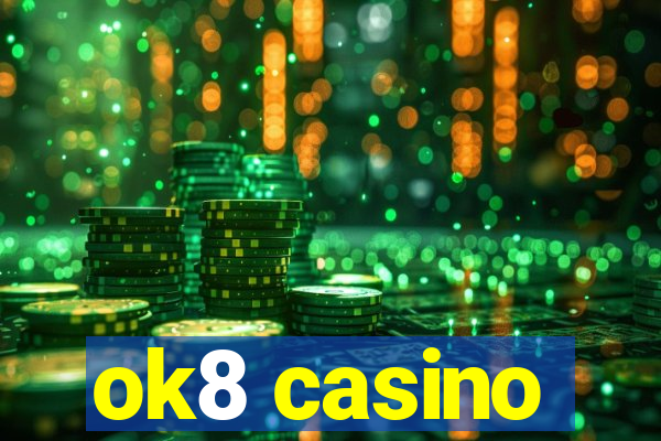 ok8 casino