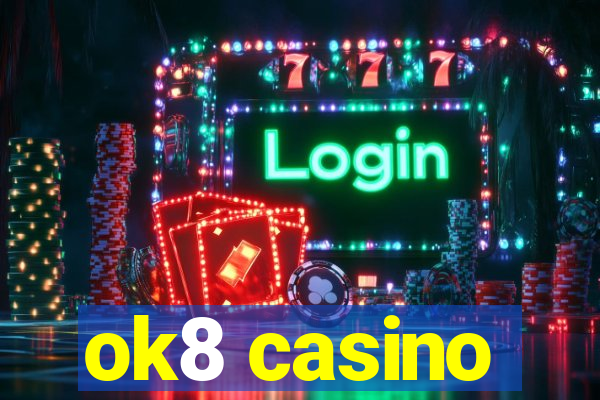 ok8 casino