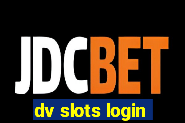 dv slots login