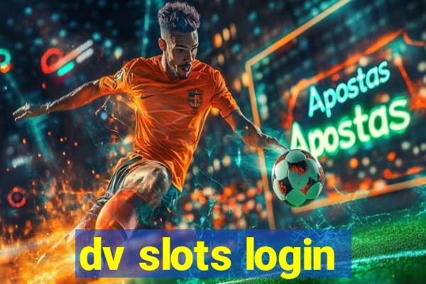 dv slots login