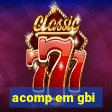 acomp em gbi