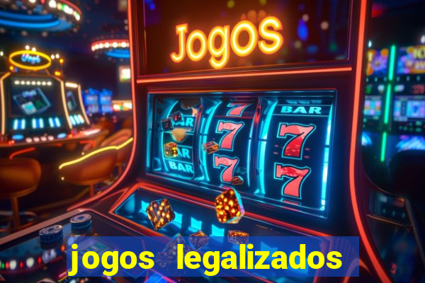jogos legalizados no brasil