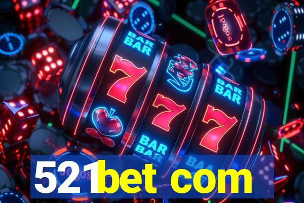 521bet com