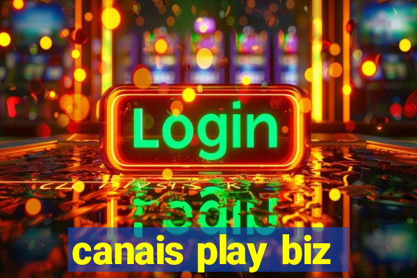 canais play biz