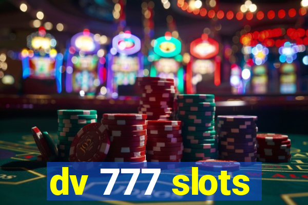 dv 777 slots
