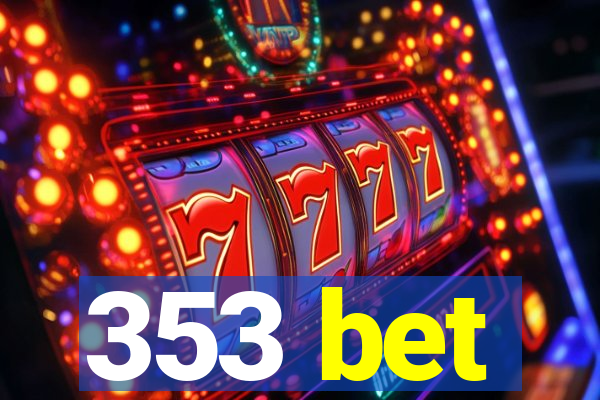 353 bet