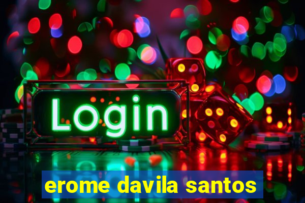 erome davila santos