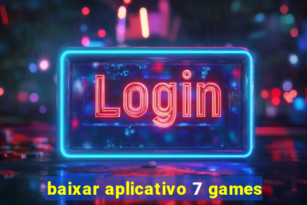 baixar aplicativo 7 games