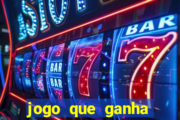jogo que ganha dinheiro na internet