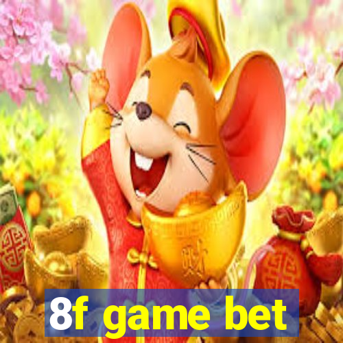8f game bet