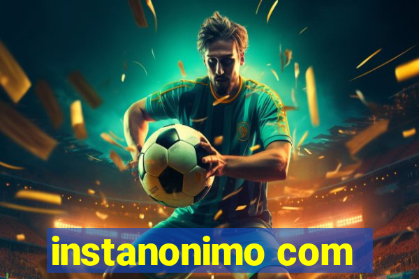 instanonimo com