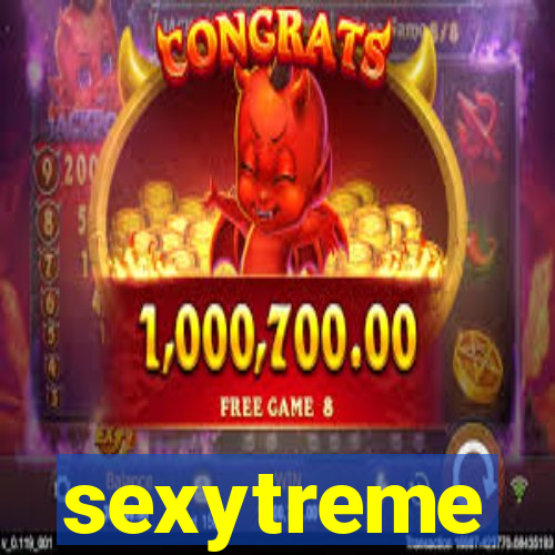sexytreme