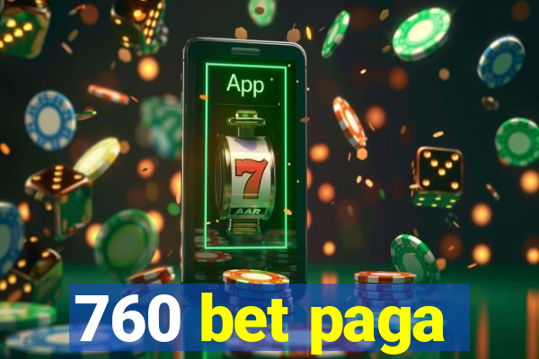 760 bet paga
