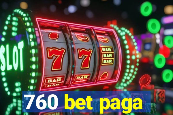 760 bet paga